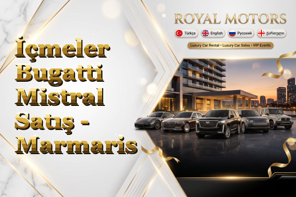 İçmeler Bugatti Mistral Satış - Marmaris