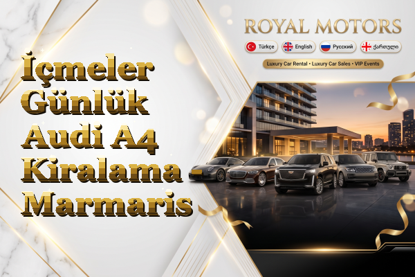 İçmeler Günlük Audi A4 Kiralama - Marmaris
