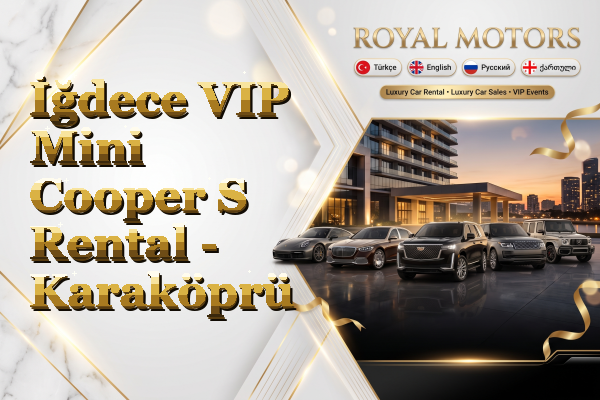 İğdece VIP Mini Cooper S Rental - Karaköprü