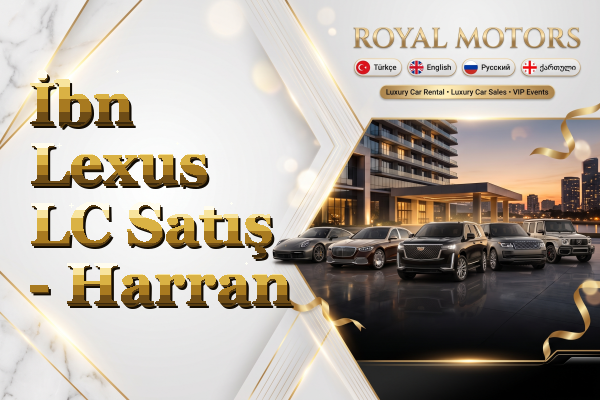 İbn Lexus LC Satış - Harran