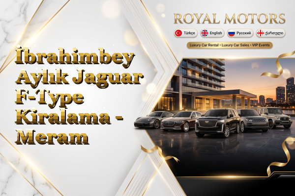 İbrahimbey Aylık Jaguar F-Type Kiralama - Meram