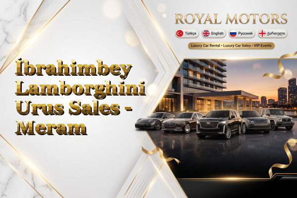 İbrahimbey Lamborghini Urus Sales - Meram