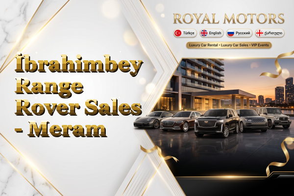 İbrahimbey Range Rover Sales - Meram