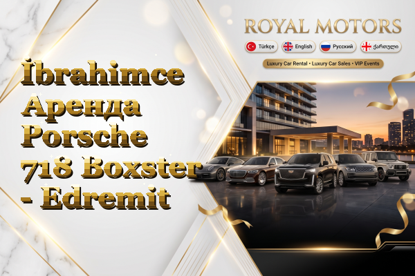 İbrahimce Аренда Porsche 718 Boxster - Edremit