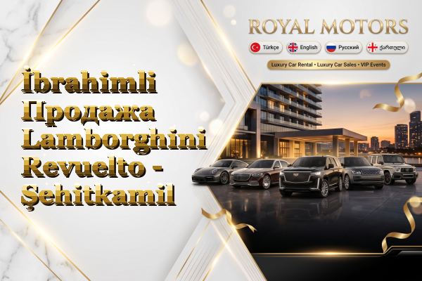 İbrahimli Продажа Lamborghini Revuelto - Şehitkamil
