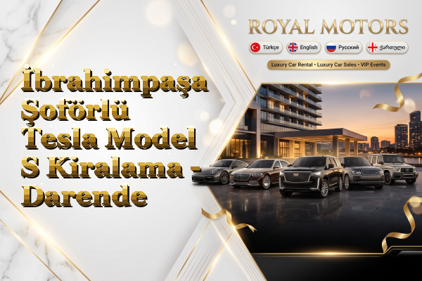İbrahimpaşa Şoförlü Tesla Model S Kiralama - Darende