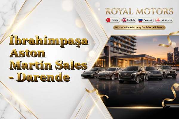 İbrahimpaşa Aston Martin Sales - Darende