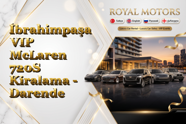 İbrahimpaşa VIP McLaren 720S Kiralama - Darende