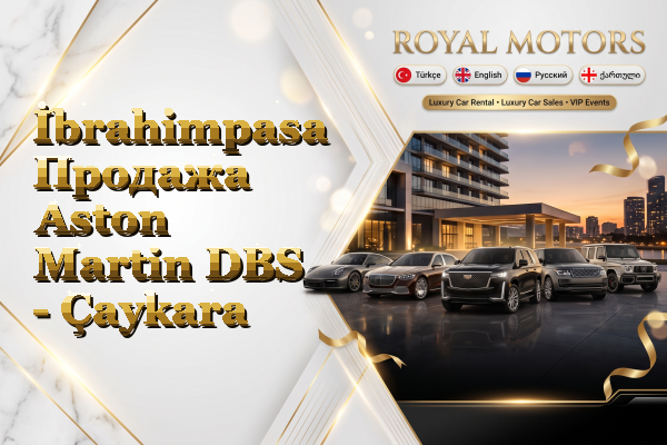 İbrahimpasa Продажа Aston Martin DBS - Çaykara