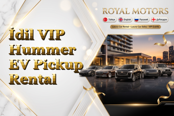 İdil VIP Hummer EV Pickup Rental