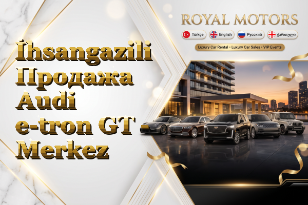 İhsangazili Продажа Audi e-tron GT - Merkez