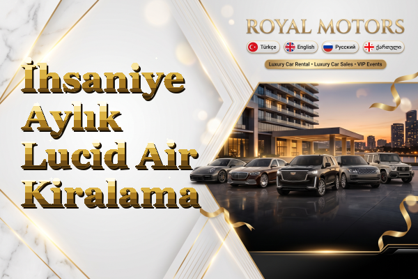 İhsaniye Aylık Lucid Air Kiralama