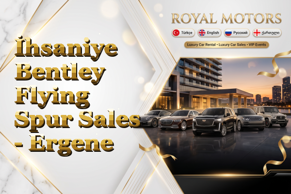 İhsaniye Bentley Flying Spur Sales - Ergene