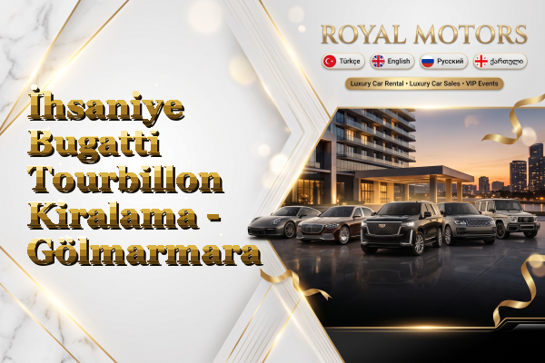 İhsaniye Bugatti Tourbillon Kiralama - Gölmarmara