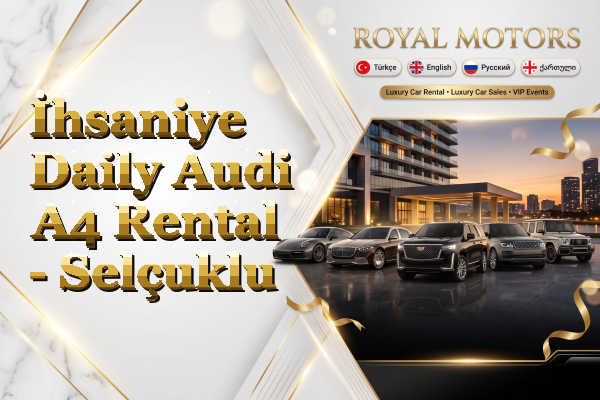 İhsaniye Daily Audi A4 Rental - Selçuklu