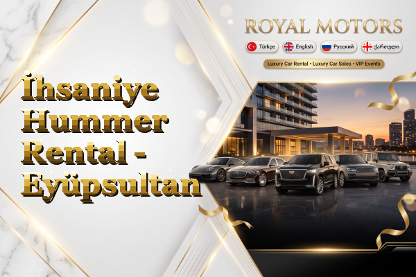 İhsaniye Hummer Rental - Eyüpsultan