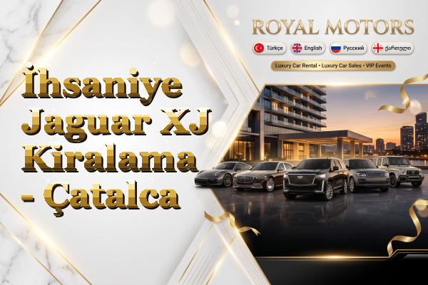 İhsaniye Jaguar XJ Kiralama - Çatalca