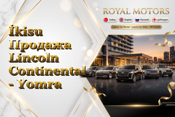İkisu Продажа Lincoln Continental - Yomra