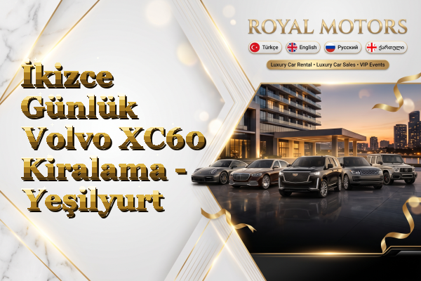 İkizce Günlük Volvo XC60 Kiralama - Yeşilyurt