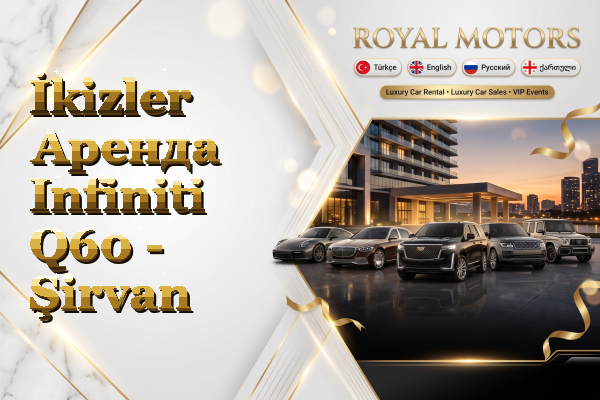 İkizler Аренда Infiniti Q60 - Şirvan