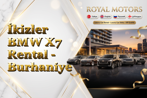 İkizler BMW X7 Rental - Burhaniye