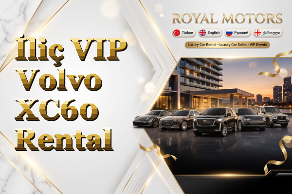 İliç VIP Volvo XC60 Rental