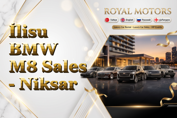 İlisu BMW M8 Sales - Niksar