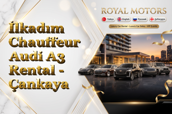 İlkadım Chauffeur Audi A3 Rental - Çankaya
