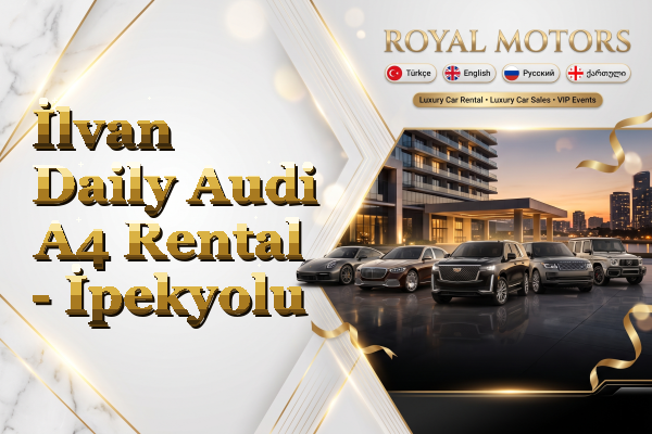 İlvan Daily Audi A4 Rental - İpekyolu