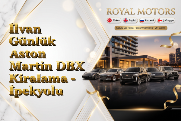 İlvan Günlük Aston Martin DBX Kiralama - İpekyolu