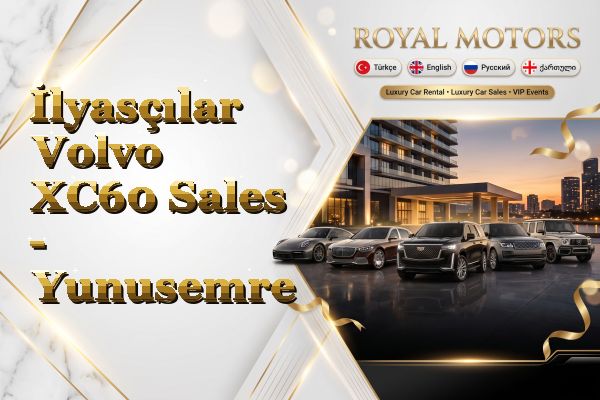 İlyasçılar Volvo XC60 Sales - Yunusemre
