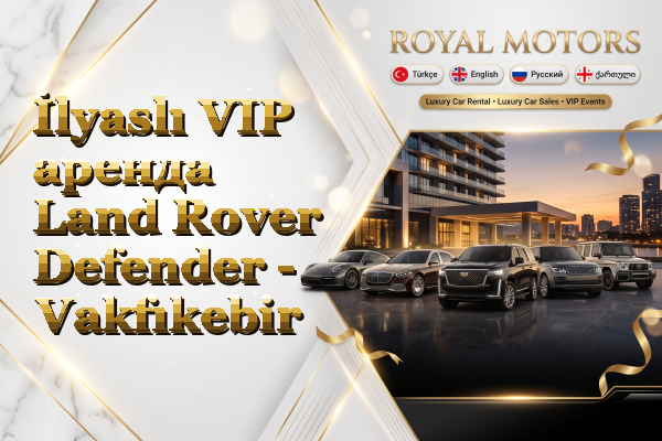 İlyaslı VIP аренда Land Rover Defender - Vakfıkebir