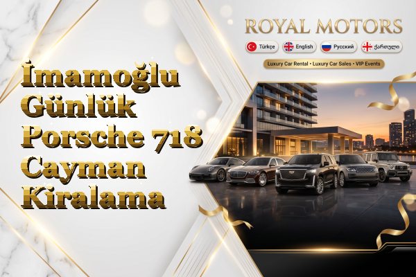 İmamoğlu Günlük Porsche 718 Cayman Kiralama