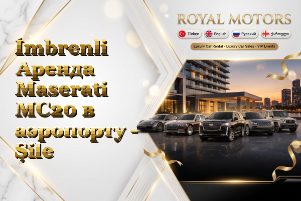 İmbrenli Аренда Maserati MC20 в аэропорту - Şile