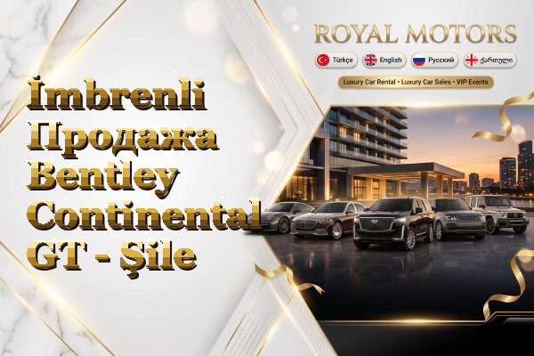 İmbrenli Продажа Bentley Continental GT - Şile