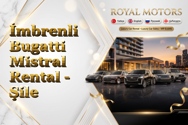 İmbrenli Bugatti Mistral Rental - Şile
