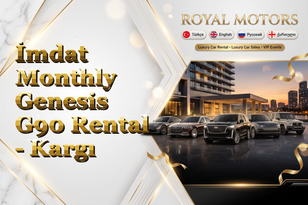 İmdat Monthly Genesis G90 Rental - Kargı
