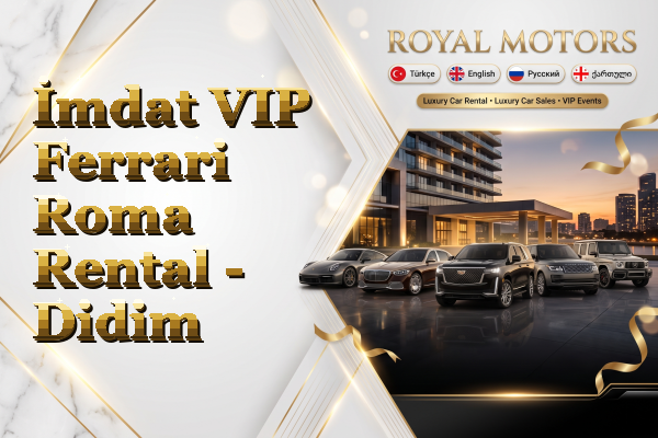 İmdat VIP Ferrari Roma Rental - Didim