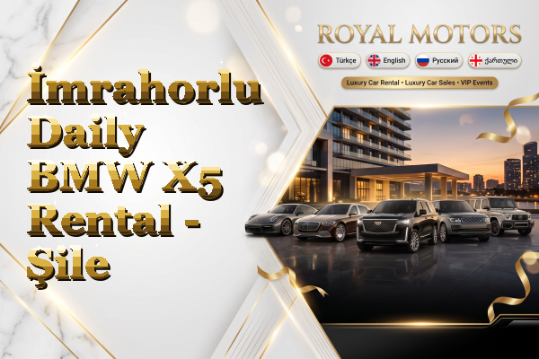 İmrahorlu Daily BMW X5 Rental - Şile