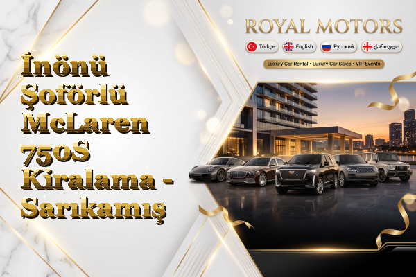 İnönü Şoförlü McLaren 750S Kiralama - Sarıkamış