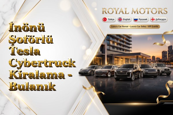 İnönü Şoförlü Tesla Cybertruck Kiralama - Bulanık