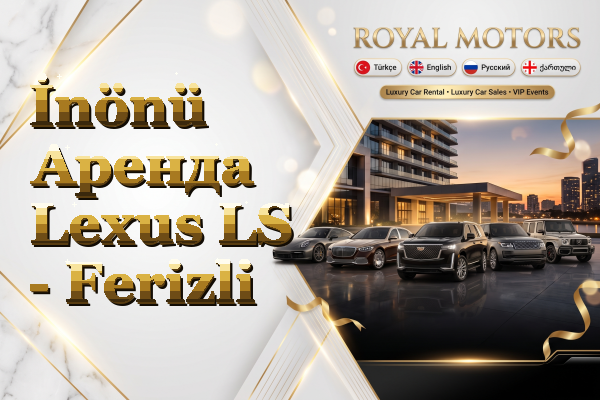 İnönü Аренда Lexus LS - Ferizli
