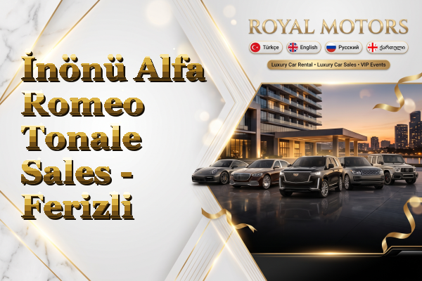 İnönü Alfa Romeo Tonale Sales - Ferizli