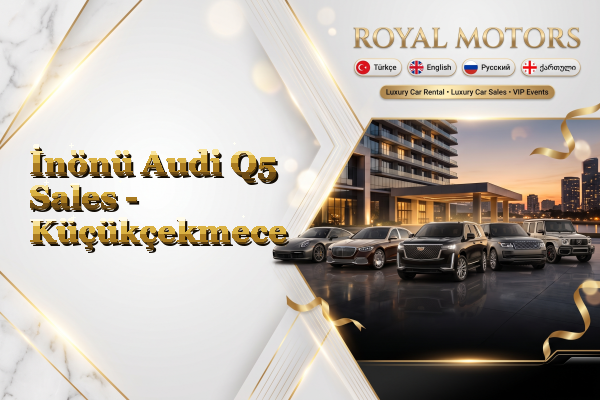 İnönü Audi Q5 Sales - Küçükçekmece