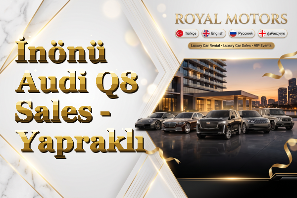 İnönü Audi Q8 Sales - Yapraklı