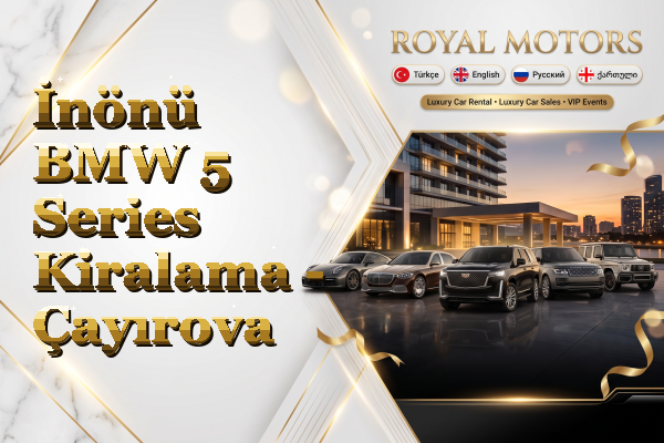 İnönü BMW 5 Series Kiralama - Çayırova