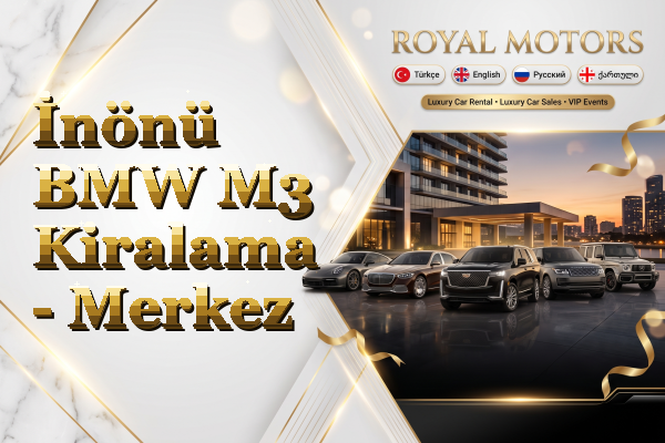 İnönü BMW M3 Kiralama - Merkez
