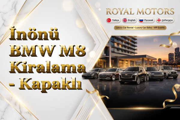 İnönü BMW M8 Kiralama - Kapaklı
