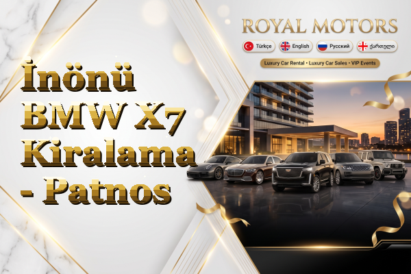 İnönü BMW X7 Kiralama - Patnos
