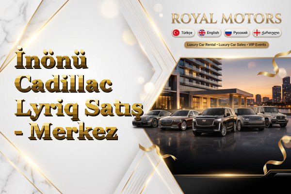 İnönü Cadillac Lyriq Satış - Merkez